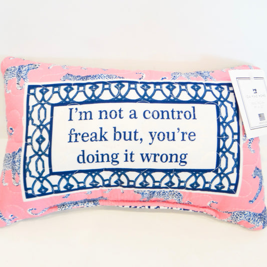 Not A Control Freak Quilted Pillow