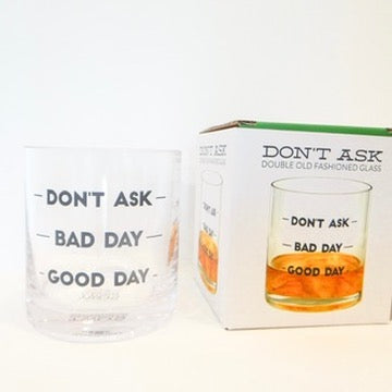 Don't Ask Old Fashion Glass