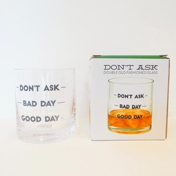 Don't Ask Old Fashion Glass
