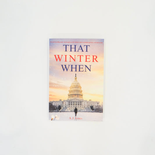 That Winter When by A.J. Jones