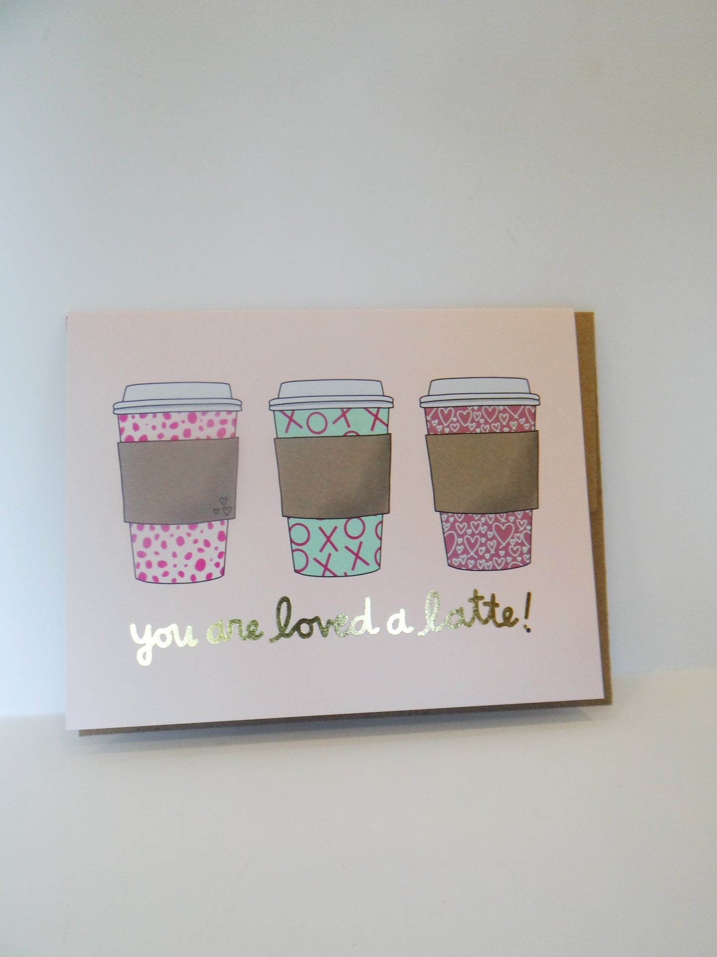 Loved a Latte Greeting Card