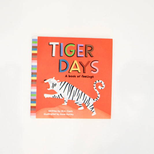 Tiger Days: A Book of Feelings