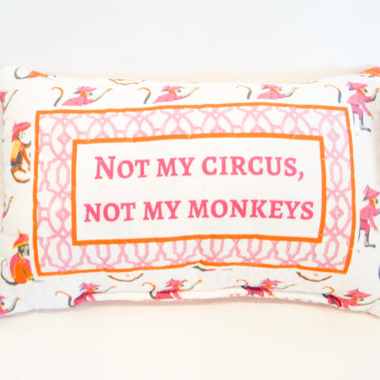 Not My Circus Quilted Pillow