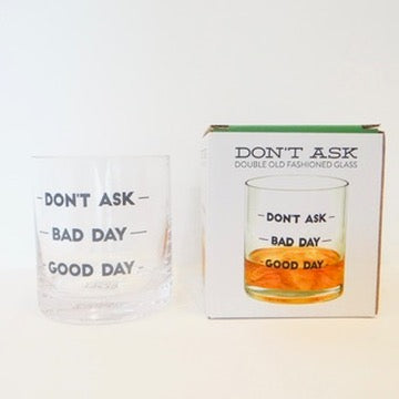Don't Ask Old Fashion Glass