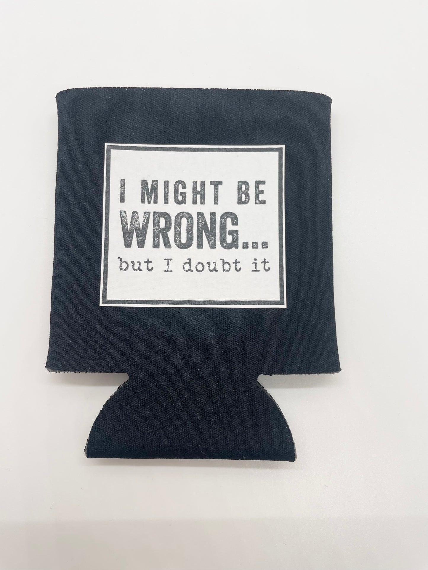 Fun Statement Coozie Hugger