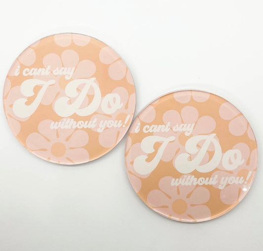 I Do Coaster