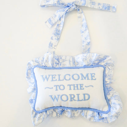 Welcome to the World Ruffle Pillow