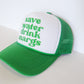 Save Water Drink Margs Trucker Hat