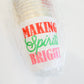 Making Spirits Bright Cups