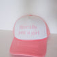 Just a Girl Trucker Hat