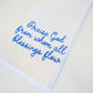 Doxology Tea Towel