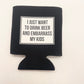 Fun Statement Coozie Hugger