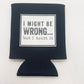 Fun Statement Coozie Hugger
