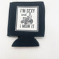 Fun Statement Coozie Hugger