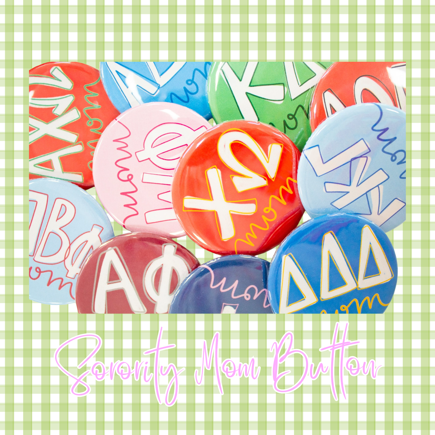 Sorority Mom Button
