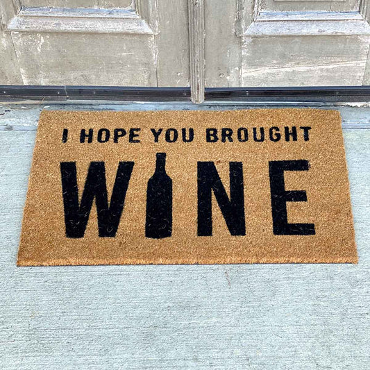I Hope You Brought Wine Coir Doormat