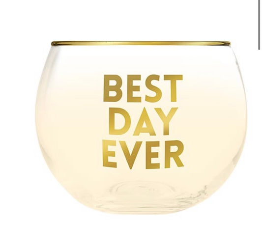 Best Day Ever Glass