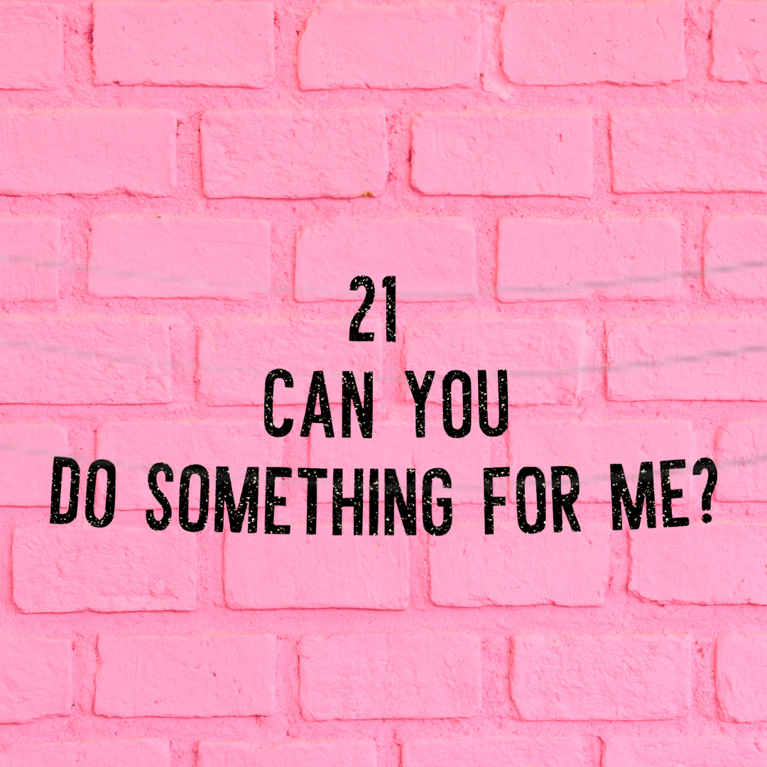 21 Can You Do Something For Me Birthday Banner (Standard)
