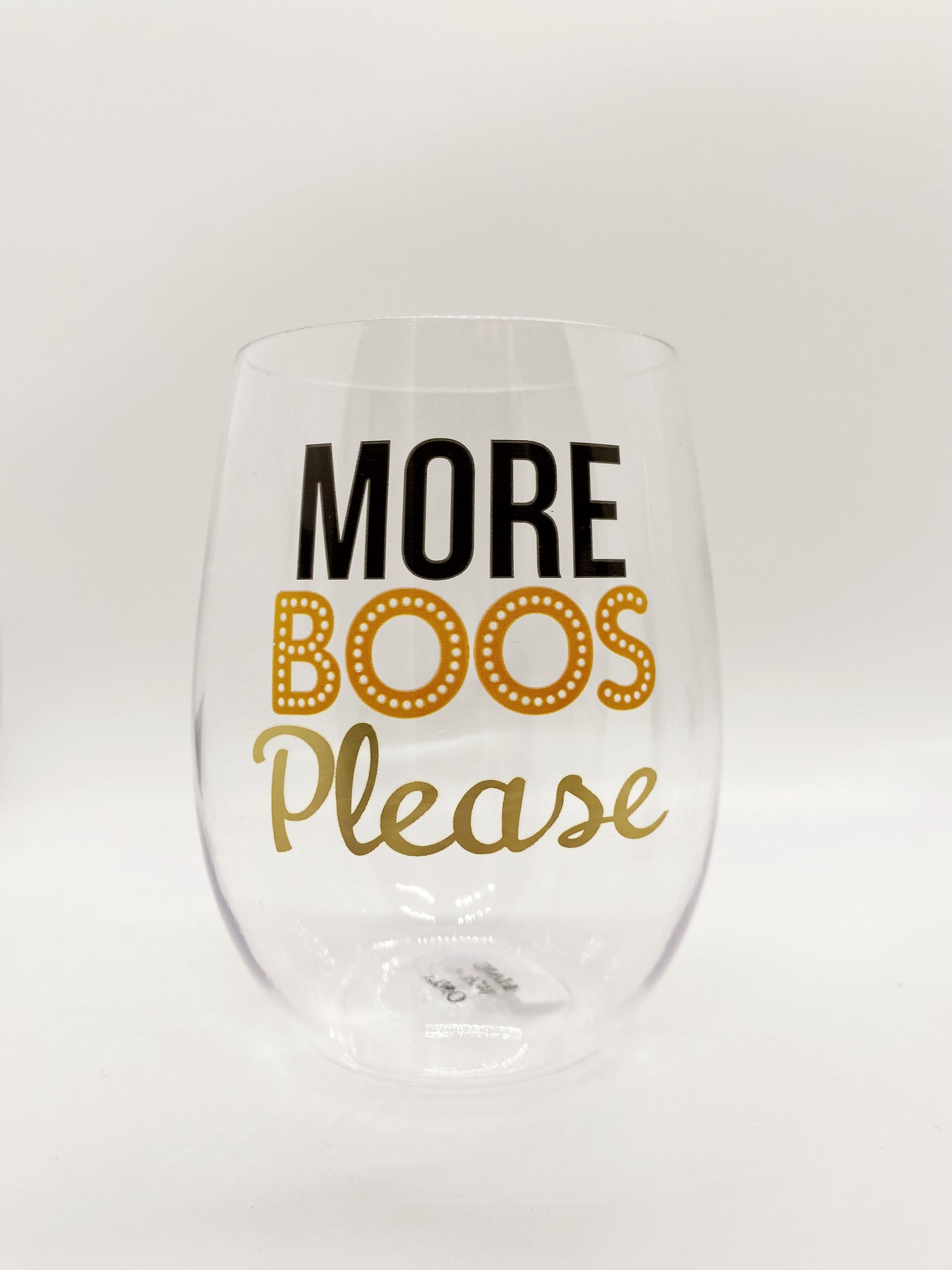 More Boos Please Wine Glass