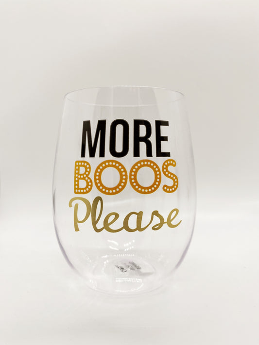 More Boos Please Wine Glass